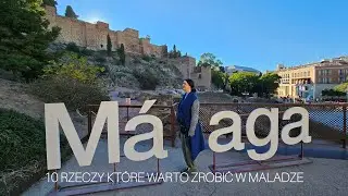 HISZPANIA MALAGA 10 rzeczy które warto zrobić w MALADZE