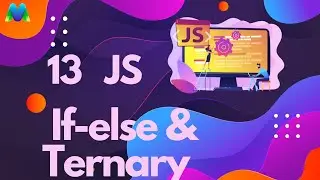 JavaScript If Else & Ternary in Bangla || MativeDev