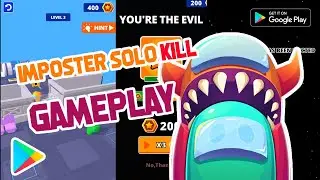 Imposter Solo Kill Gameplay - (Android/iOS)