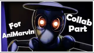 {FNaF/SFM} Collab part for Animarvin