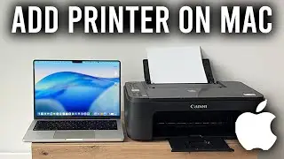 How To Add A Printer On Mac - Wired or Wireless