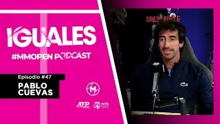 Pablo Cuevas, la importancia de las conversaciones incómodas en el tenis, en Iguales (Episodio 47)