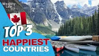 3 Best Countries To Live a Happy Life | Retirement 2023