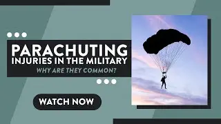 Why parachuting injuries are common in the military