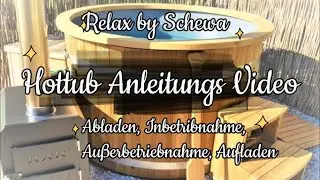 Hottub Betriebsanleitung, Abladen, Inbetriebnahme, Außerbetriebnahme, Aufladen, Relax by Schewa