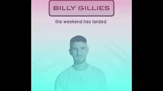 Billy Gillies - the weekend has landed (Unreleased song)