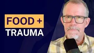 Food as a Coping Mechanism in Complex Trauma | Healthy Tools #2