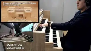 Meditation - Michael Calabris | Hauptwerk Theater und Philharmonie (TUP) Essen (Voxus Organs)