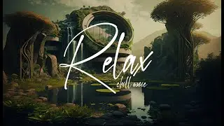 Journey to Inner Peace: 1 Hour of Soothing Music | Study, Work, Sleep, Meditation Chill