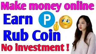 Rubble earning site without investment || How to earn rub easily || Make money online