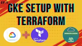 Episode 5 | Create Kubernetes Cluster on GKE with Terraform | Step-by-Step Production Guide