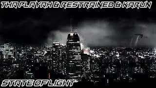 Tha Playah & Restrained & Karun - State Of Light