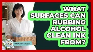 What Surfaces Can Rubbing Alcohol Clean Ink From?