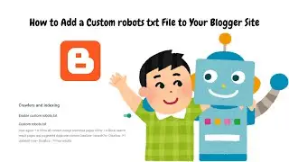 How to Add a Custom robots txt File to Your Blogger Site
