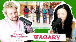 WAGARY - Czy zniszczą Ci życie i karierę? - Papiery Rozwodowe Podcast #42