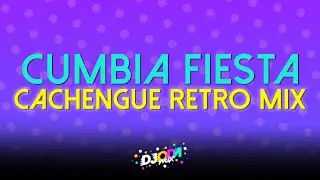 Cumbia Fiesta - Cachengue Retro Mix