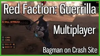 Red Faction: Guerrilla Multiplayer Gameplay - Bagman on Crash Site (Re-Mars-tered)