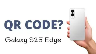 Como ATIVAR o LEITOR de QR CODE do Galaxy S25 Edge, F&Aacute;CIL!