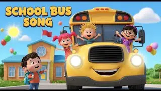 School Bus Song 🚌 | Fun Kids Song & Nursery Rhyme
