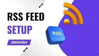 How to Add an RSS Feed to Your Website in Grigora