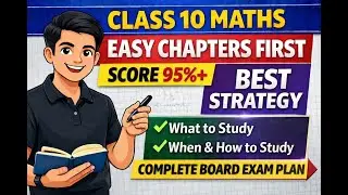 Ultimate Strategy to Score High in Class 10 Maths | Easy Chapters First | Board Exam Success Plan