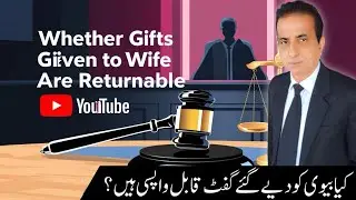Whether Gifts given to wife returnable? | Iqbal International Law Services®