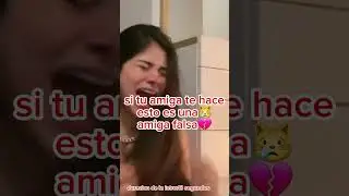 si tu amiga te hace esto es una amiga falsa😿💔#triste #sad #mio