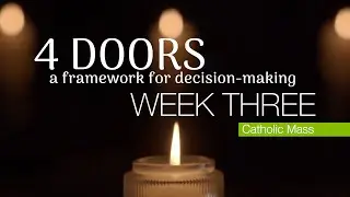 Sunday Mass for January 18 | 4 Doors | Week 3