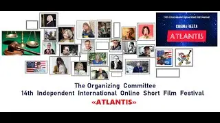 Оргкомитет International Internet Short Film Festival &laquo;ATLANTIS&raquo; 2023