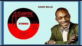 Chuck Willis - My Baby  1957 (New STEREO)