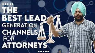 The Best Lead Generation Channels for Attorneys - Unlocking Your Law Firm's Potential