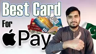 Best Debit Card For Apple Pay In Pakistan || Which Card Is Best For Apple Pay