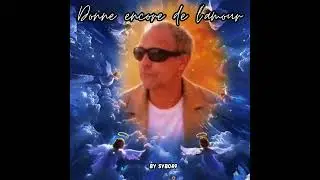 Donne encore de l&rsquo;amour (SYBO49) #love #music