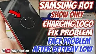 Samsung A01 Show Only Charging Logo Face Problem After Bettray Low FIX PROBLEM Without Dissembled