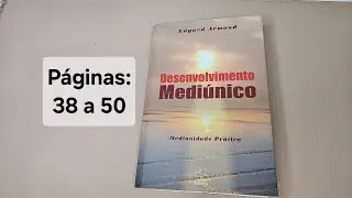 Audiobook | Desenvolvimento Medi&uacute;nico &ndash; Edgar Armond | Manifesta&ccedil;&atilde;o e Evid&ecirc;ncia (P&aacute;g. 38 a 50)