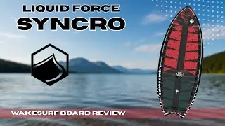 Liquid Force Syncro Wakesurf Board | BoardCo Gear Review