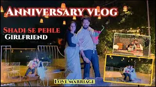 Anniversary celebration vlog || Shadi se Pele gf reveal 😱