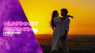 MUHAMMET AYSENAM - LOVE STORY