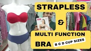 സ്ട്രാപ്പ് ലെസ്സ് ബ്രാ / STRAPLESS MULTIWAY BRA STARTS AT Rs 299
