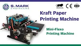 Kraft Paper Printing Machine | By S Mark Engineers