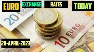 EURO Exchange Rates Today  20 April 2023