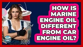 How Is Marine Engine Oil Different From Car Engine Oil? - Boat Life Masters