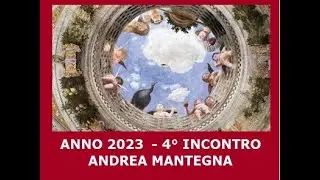 Note d'arte  Prof. Panigada Riccardo - Anno 2023 - 4° incontro Andrea Mantegna
