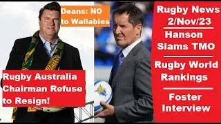 Rugby News 2/Nov Rugby World Rankings! Rugby Australia Chairman Won't Resign Ian Foster emotional.