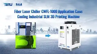 How is TEYU S&A Fiber Laser Chiller CWFL-1000 Cooling an Industrial SLM 3D Printer?