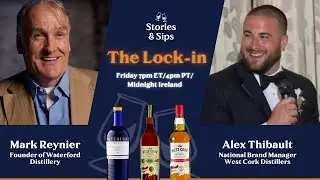 Waterford Whisky, West Cork Distillers & Terroir on the Lock-in
