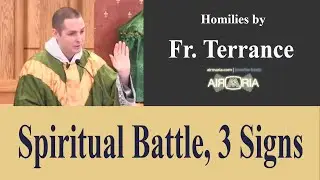 3 Signs for the Spiritual Battle - Mar 03 - Homily - Fr Terrance