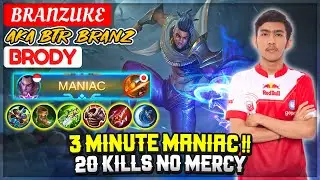 3 Minute MANIAC !! 20 Kills Brody [ BTR BRanz Brody ] BRANZUKE - Mobile Legends