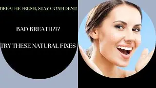 Natural Remedies for Halitosis   Fresh Breath Naturally!