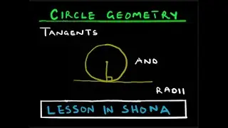 Circle Geometry: Theorem 5 - Tangents and Radii | Lesson 19:3 | ZIMSEC O Level Maths | In Shona